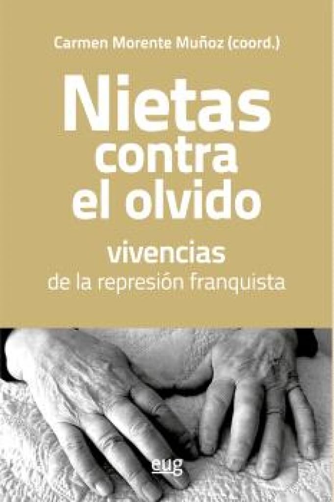 Nietas contra el olvido, vivencias de la represión franquista