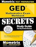GED Mathematics Exam Secrets Workbook: GED Test Practice Questions & Review for the General Educational Development Test (Mometrix Secrets Study Guides)