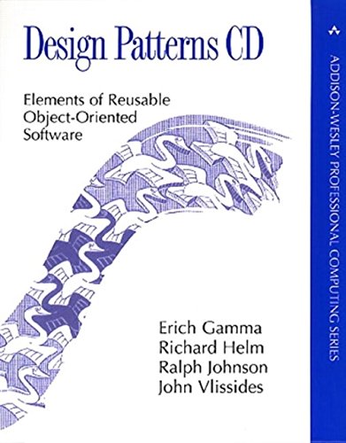 Design Patterns CD: Elements of Reusable Object-Oriented Software ...