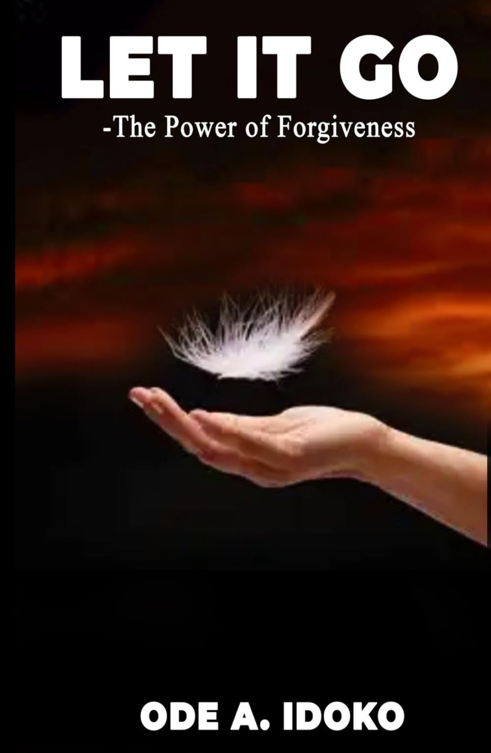 Let It Go: The Power of Forgiveness