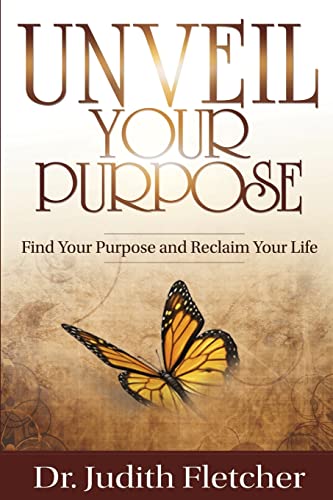 Unveil Your Life's Purpose: Find Your Purpose & Reclaim Your Life