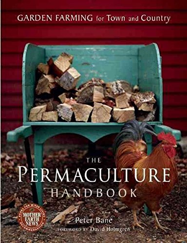 [(The Permaculture Handbook : Garden Farming for Town and Country)] [By (author) Peter Bane ] published on (July, 2012)
