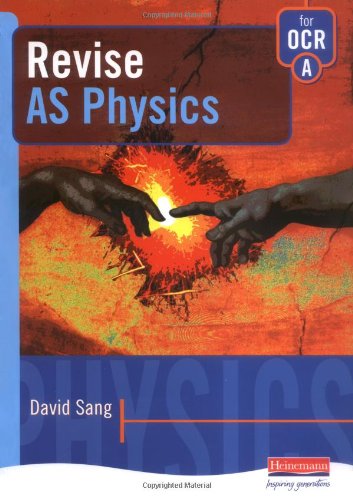 Revise AS Physics for OCR A: David Sang: 9780435583286: Amazon.com: Books