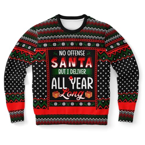 No Offense Santa, I Deliver All Year