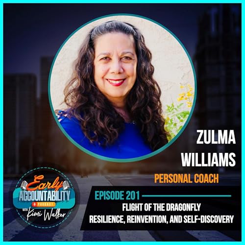 『EAP 201: Flight of the Dragonfly – Resilience, Reinvention, and Self-Discovery with Zulma Williams』のカバーアート