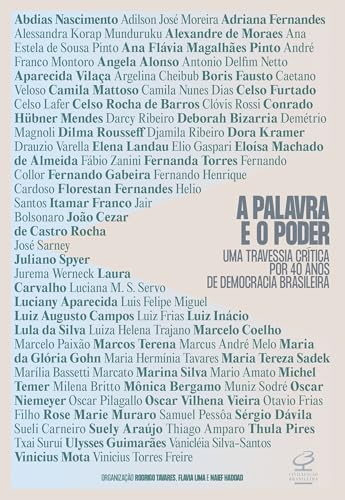 A palavra e o poder: Uma travessia crítica por 40 anos de democracia brasileira