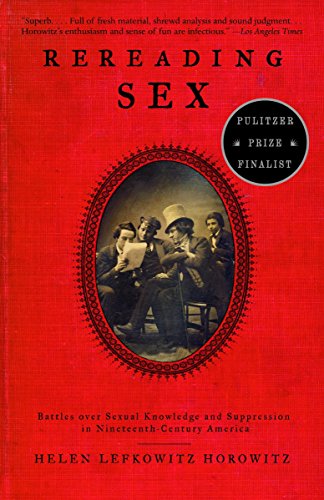 Rereading Sex: Battles Over Sexual Knowledge and...