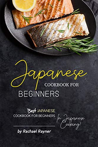 Japanese Cookbook for Beginners: Best Japanese Cookbook for Beginners in Japanese Cooking! image 2