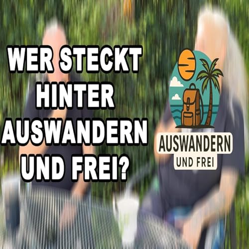 『Auswandern & Frei: Warum wir der KI gekündigt haben – Dein Weg in die Freiheit!』のカバーアート