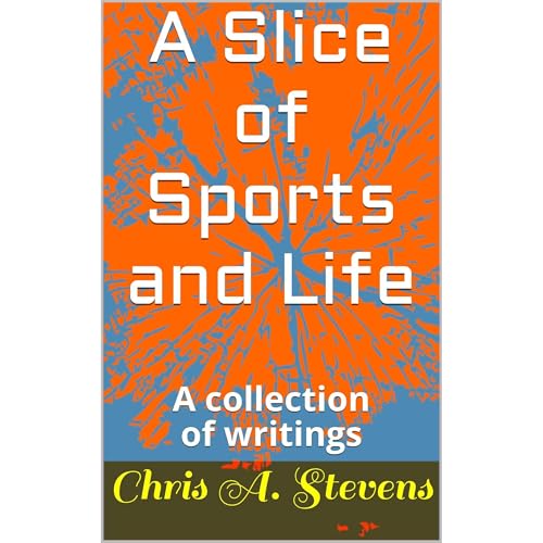 A Slice of Sports and Life by Chris A. Stevens episode artwork