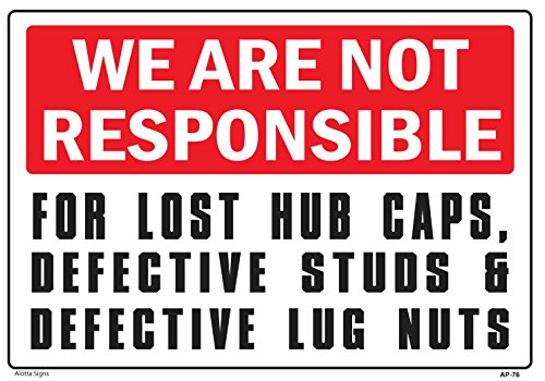 WE are NOT Responsible for Lost HUB CAPS, DEFECTIVE Studs & DEFECTIVE Lug Nuts 14x20 Heavy Duty Plastic Sign