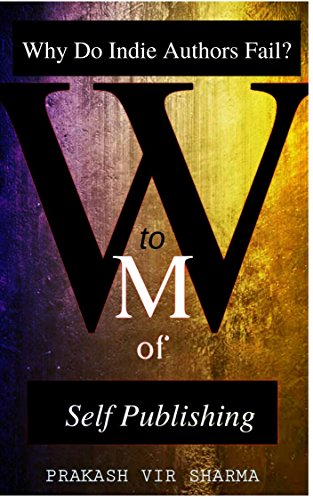 W to M of Self-Publishing: Why do Indie Authors Fail?