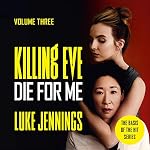 Cover of Killing Eve: Die for Me