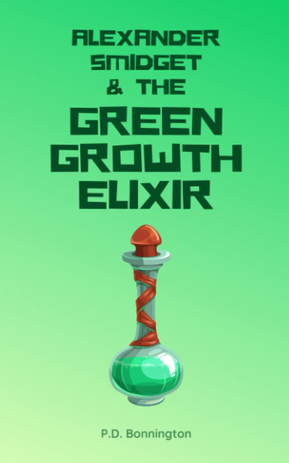 Alexander Smidget and the Green Growth Elixir