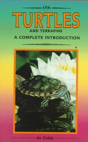 Complete Introduction to Turtles and Terrapins: Cobb, Jo: 9780866222808 ...