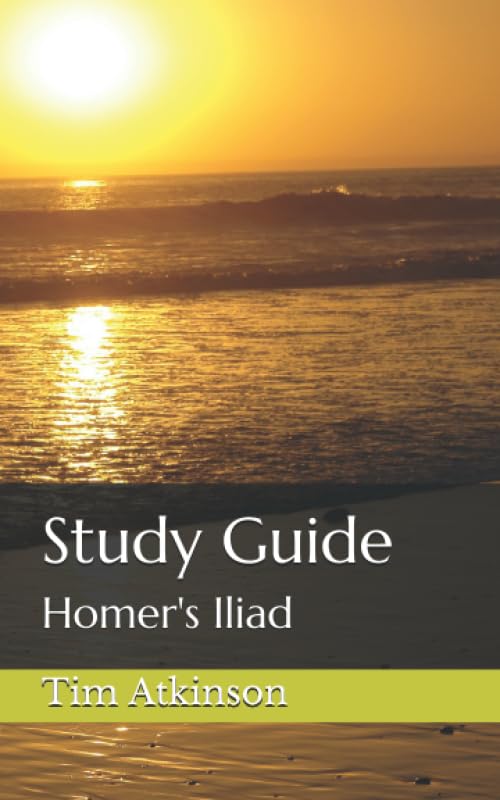 Study Guide:: Homer's Iliad