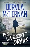 The Unquiet Grave: The new novel in the thrilling Irish detective series from the bestselling author of The Ruin and What Happened To Nina, for fans of ... and Robert Galbraith (Cormac Reilly Book 4)