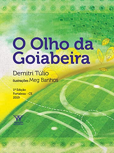 O Olho da Goiabeira