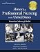 History of Professional Nursing in the United States: Toward a Culture of Health