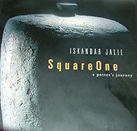 Iskandar Jalil: Square one, a potter's journey 9810444664 Book Cover