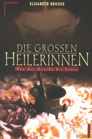 Die großen Heilerinnen