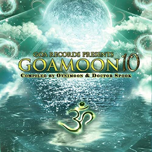Goa Moon 10: Compiled By Ovnimoon & Doctor Spook / Various