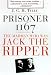 Prisoner 1167: The Madman Who Was Jack the Ripper