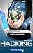 Hacking: Penetration Testing, Basic Security and How To Hack (Hackers, Hacking, How to Hack, Penetration Testing, Internet Security, Computer Virus)