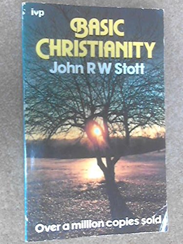 Basic Christianity: Stott, John R. W.: Amazon.com: Books