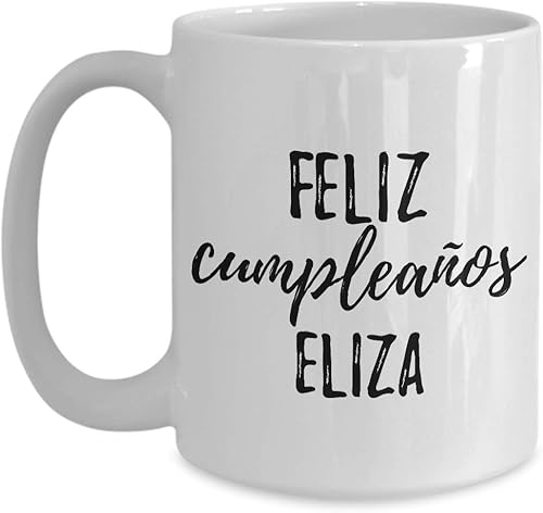 Feliz Cumpleanos Eliza Mug Spanish Happy Birthday Personalized Name Gift Coffee Tea Cup Large 15 Oz
