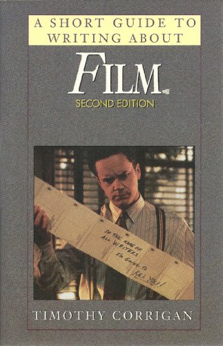 A Short Guide to Writing About Film A Short Guide to Writing About Film
