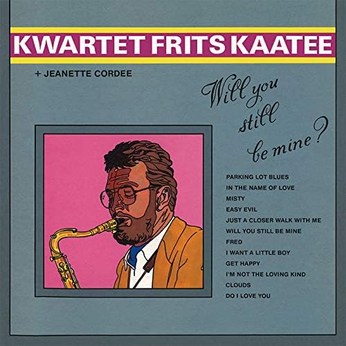 KWARTET FRITS KAATEE JEANETTE CORDEE - Will You Still Be Mine ? - Disque CD