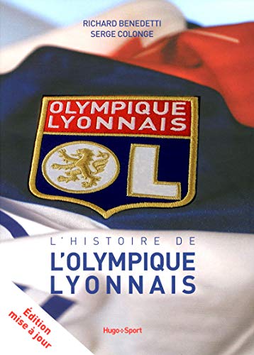 Télécharger L'histoire de l'Olympique Lyonnais mise à jour PDF Ebook En Ligne