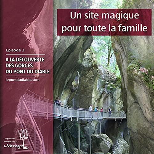 Les Gorges du Pont du Diable : un site magique pour toute la famille