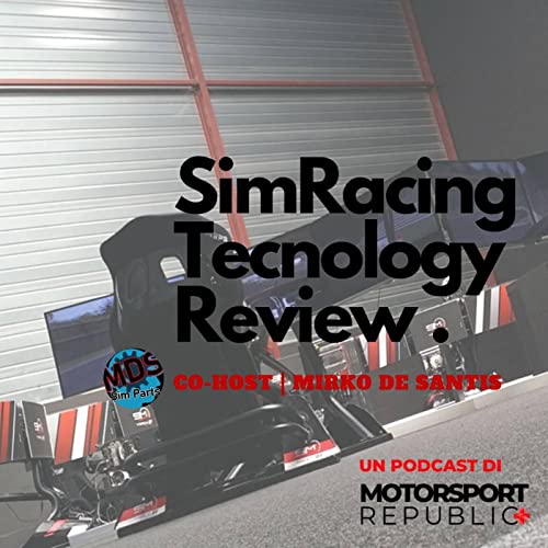 Simracing Technology Review | Puntata #02