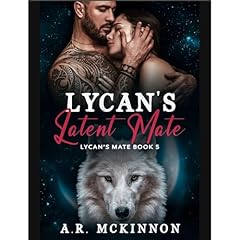 Lycan&rsquo;s Latent Mate Audiolibro Por A.R McKinnon arte de portada