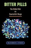 Bitter Pills: The Global War on Counterfeit Drugs