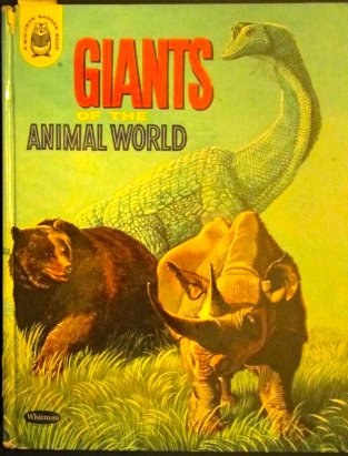 GIANTS OF THE ANIMAL WORLD - A WHITMAN BADGER BOOK B0031B44CK Book Cover