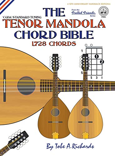 The Tenor Mandola Chord Bible: CGDA Standard Tuning 1,728 Chords: FFHB03