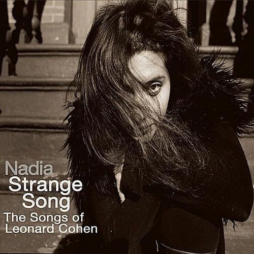Strange Song: The Songs of Leonard Cohen [Audio CD] Kazmi, Nadia and Leonard Cohen