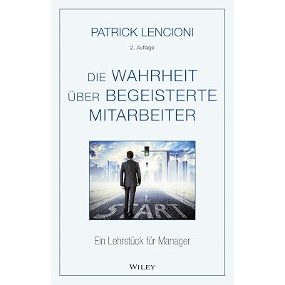 Die Wahrheit &uuml;ber begeisterte Mitarbeiter