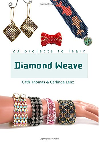 Diamond Weave: A complete guide to mastering the bead world's newest stitch