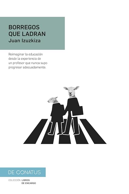 Portada de Borregos Que Ladran: Reimaginar la Educacion Desde la Experiencia de u