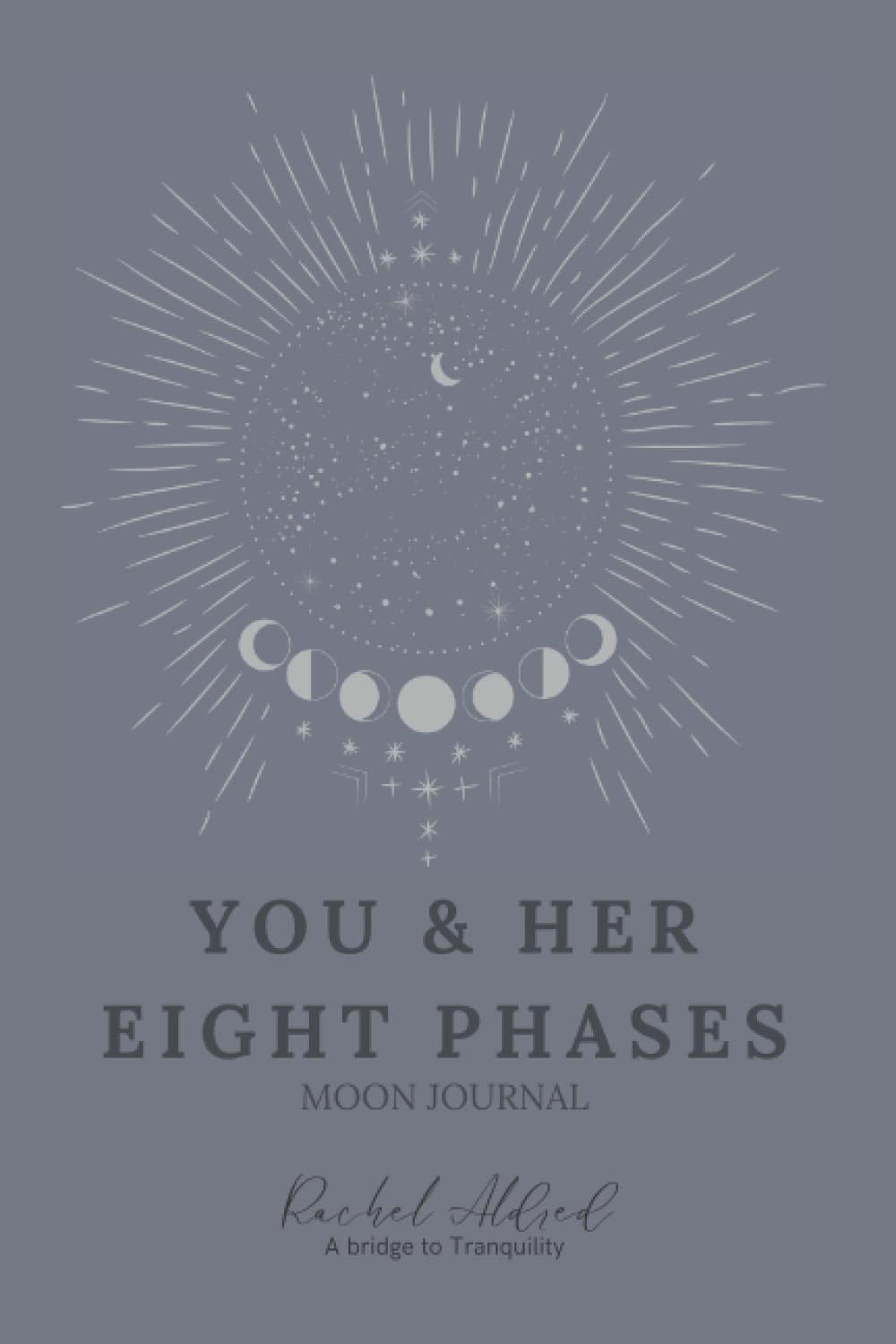 You & Her Eight Phases: Moon Journal