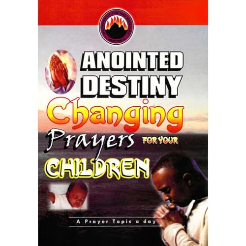 Anointed Destiny-Changing Prayers For Your Children - Dr. D. K. Olukoya episode artwork