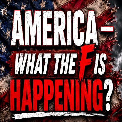 BONUS : AMERICA - WHAT THE F is HAPP