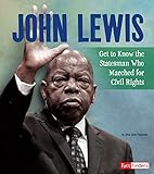 John Lewis: Get to Know the Statesman Who Marched for Civil Rights (People You Should Know)