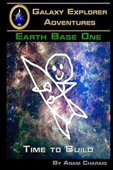 Paperback Time to Build (Earth Base One) Book
