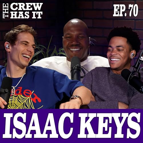Isaac Keys: NFL Player to Power Universe, Love on Set, Chadwick Boseman and more EP 70 | The Crew Has It