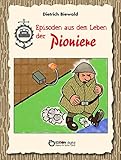  Episoden aus dem Leben der Pioniere